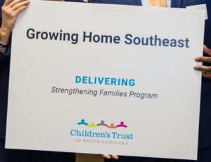 Growing Home Southeast - Children's Trust of South Carolina Growing Home Southeast