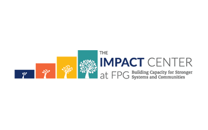 The Impact Center at Frank Porter Graham, Building Capacity for Stronger Systems and Communities.
