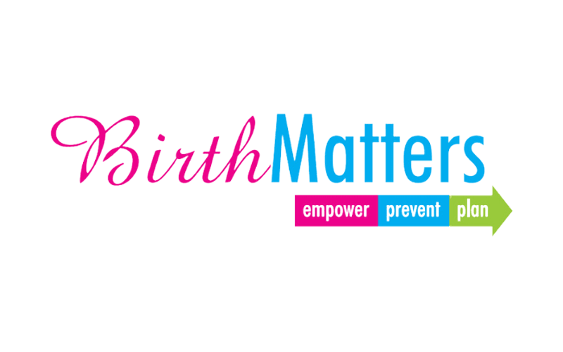 Birth Matters. Empower, prevent, plan.