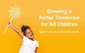 Child Abuse Prevention Month 2021 Advocacy flyer