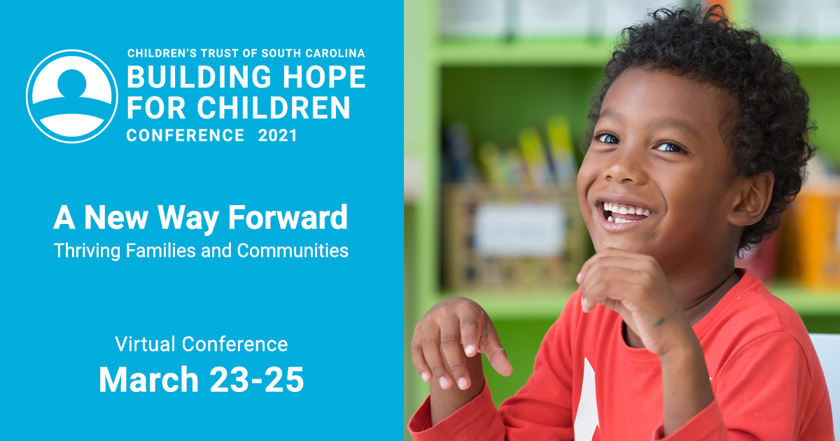 Building Hope for Children Conference 2021. A New Way Forward, Thriving Families and Communities.
