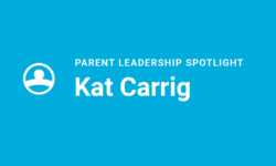 Parent Leadership Spotlight, Kat Carrig